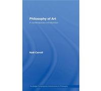 Philosophy of Art by Nol Carroll Noel Carroll (Auteur)
