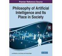 Philosophy Of Artificial Intelligence And Its Place In Society
