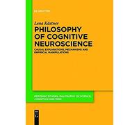 Philosophy Of Cognitive Neuroscience