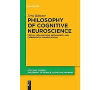 Philosophy Of Cognitive Neuroscience