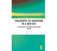 Philosophy of Education in a New Key: A Educational Philosophy and Theory Reader