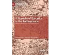 Philosophy Of Education In The Anthropocene