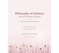 Philosophy of Intimacy and the Theory of Justice Studies in Generative Relational Being: Generativity, Value, and Power