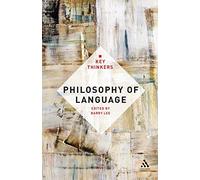 Philosophy of Language: The Key Thinkers