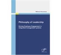 Philosophy of Leadership - Driving Employee Engagement in integrated management systems Klussmann, Wolfram (Auteur)