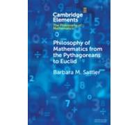 Philosophy Of Mathematics From The Pythagoreans To Euclid