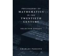 Philosophy Of Mathematics In The Twentieth Century
