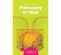 Philosophy of Mind: A Beginner's Guide