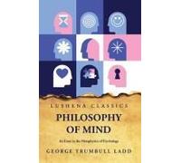 Philosophy Of Mind An Essay In The Metaphysics Of Psychology