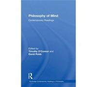 Philosophy of Mind Contemporary Readings by Timothy OConnor David Robb (Auteur)