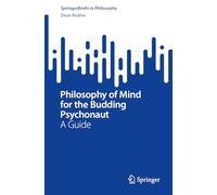 Philosophie de l'esprit pour le psychonaute en herbe – Un guide