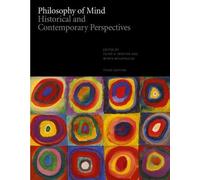 Philosophy Of Mind: Historical And Contemporary Perspectives - Third Edition