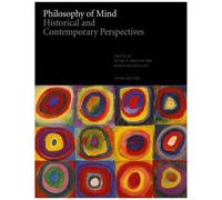 Philosophy Of Mind: Historical And Contemporary Perspectives - Third Edition