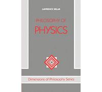 Philosophy Of Physics (Dimensions Of Philosophy)
