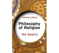 Philosophy of Religion: The Basics