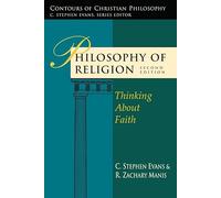 Philosophy of Religion: Thinking About Faith