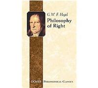 Philosophy of Right, Dover Philosophical Classics Georg Wilhelm Friedrich Hegel, S. W. Dyde (Auteur)