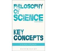 Philosophy of Science Key Concepts by Steven French Steven French, (Auteur)