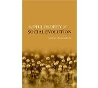 Philosophy Of Social Evolution Hardback Jonathan London School Of Economics And Political Science Birch, (Auteur)