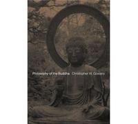 Philosophy of the Buddha by Gowans Christopher Fordham University USA Paperback Book Christopher W. Gowans (Auteur)