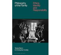 Philosophy of the Family: Ethics, Identity and Responsibility