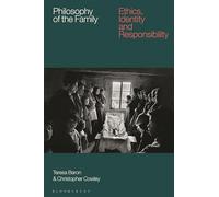 Philosophy of the Family: Ethics, Identity and Responsibility