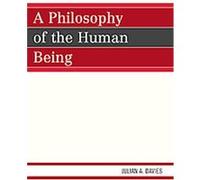 Philosophy of the Human Being Julian A. Davies (Auteur)
