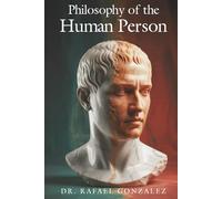 Philosophy of the Human Person