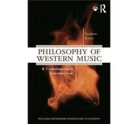 Philosophy of Western Music by Kania & Andrew Trinity University & USA Kania Andrew Trinity University USA (Auteur)