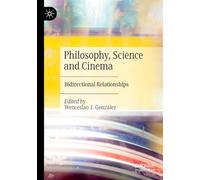 Philosophy, Science and Cinema: Bidirectional Relationships