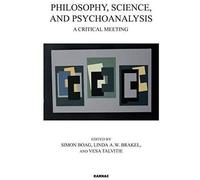 Philosophy, Science, And Psychoanalysis: A Critical Meeting