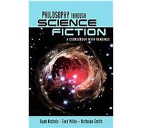 Philosophy Through Science Fiction Fred Miller, Nicholas D. Smith, Ryan Nichols N. (Auteur)