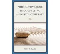 Philosophy's Role in Counseling and Psychotherapy - [Version Originale] Inconnu (Auteur)