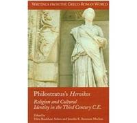 Philostratus's Heroikos, WRITINGS FROM THE GRECO-ROMAN WORLD, V. 6 Jennifer K. Berenson Maclean (Auteur)