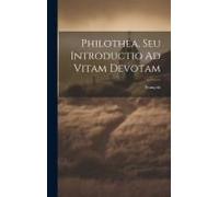 Philothea, Seu Introductio Ad Vitam Devotam