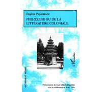Philoxène ou de la littérature coloniale - Eugène Pujarniscle - L'harmattan - broché - Essai