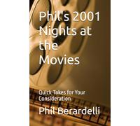 Phil's 2001 Nights at the Movies: Quick Takes for Your Consideration