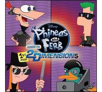 Phineas & Ferb: Across The 1st & 2nd Dimensions + 10 Bonus Tracks
