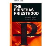 Phinehas Priesthood Danny W. Davis (Auteur)