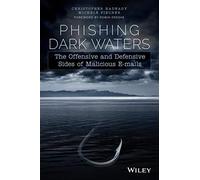 Phishing Dark Waters: The Offensive and Defensive Sides of Malicious Emails