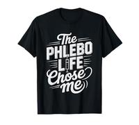 Phlebo Phlebotomiste Vie en Phlebotomie Prise De Sang T-Shirt