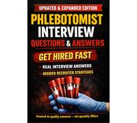 Phlebotomist Interview Questions & Answers: Real Examples, STAR Responses, and Insider Tips to Get Hired Fast