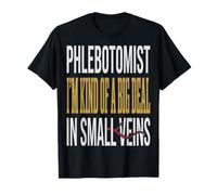 Phlébotomiste Phlébotomiste, Je suis Un Peu Un Gros Acteur T-Shirt