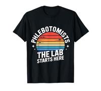Phlebotomists The Lab Starts Here Technicien de Sang - T-Shirt