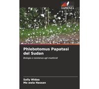 Phlebotomus Papatasi del Sudan: Biologia e resistenza agli insetticidi