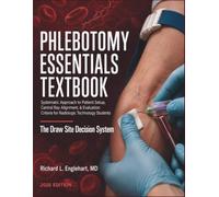 Phlebotomy Essentials Textbook 2026: Systematic Approach to Patient Setup, Central Ray Alignment, & Evaluation Criteria for Radiologic Technology Students