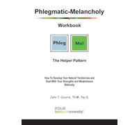 Phlegmatic-Melancholy Workbook: The Helper Pattern: How To Develop Your Natural Tendencies and Deal With Your Strengths and Weaknesses Biblically