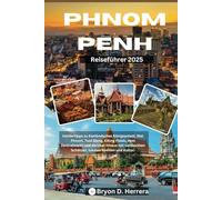 Phnom Penh Reiseführer 2025: Insidertipps zu Kambodschas Königspalast, Wat Phnom, Tuol Sleng, Killing Fields, dem Zentralmarkt und darüber hinaus mit versteckten Schätzen, lokalen Speisen und Kultur.