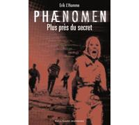 Phænomen Plus près du secret - Erik L'Homme - Gallimard jeunesse - broché - Roman junior dès 9 ans