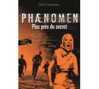 Phænomen Plus près du secret - Erik L'Homme - Gallimard jeunesse - Poche - Roman junior dès 9 ans
